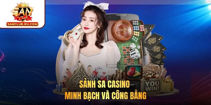Sảnh SA casino minh bạch và công bằng