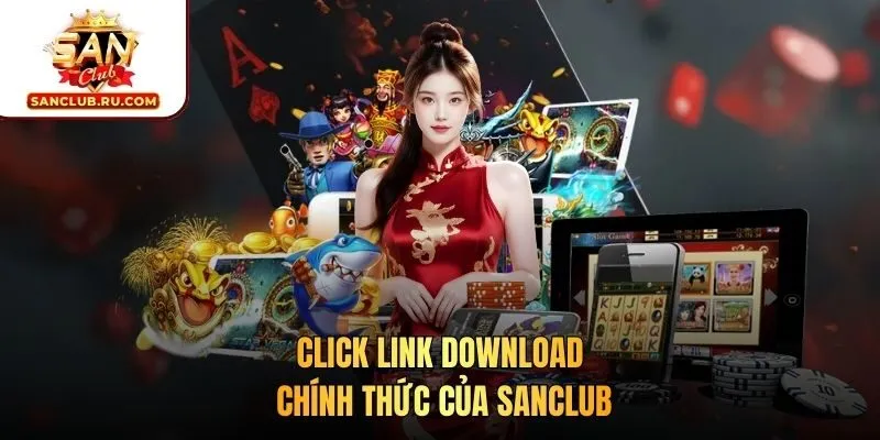 Click link download chính thức của SANCLUB