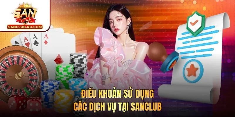 Điều khoản sử dụng các dịch vụ SANCLUB