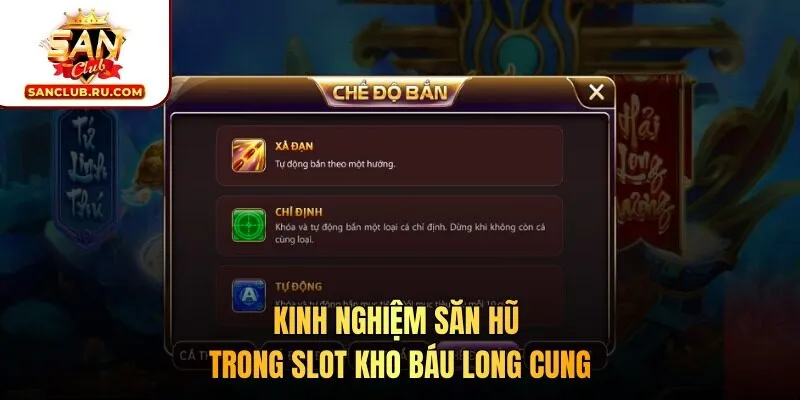 Kinh nghiệm săn hũ trong slot Kho Báu Long Cung