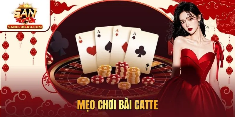 Mẹo chơi bài Catte