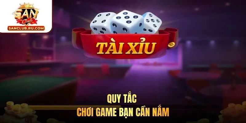 Quy tắc chơi game bạn cần nắm