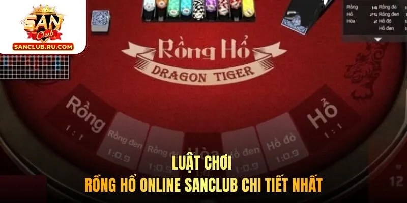 Luật chơi Dragon Tiger SANCLUB chi tiết nhất