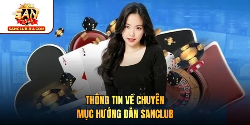 Thông tin về chuyên mục hướng dẫn SANCLUB