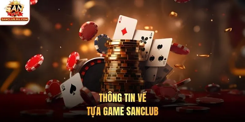 Thông tin về tựa game SANCLUB 